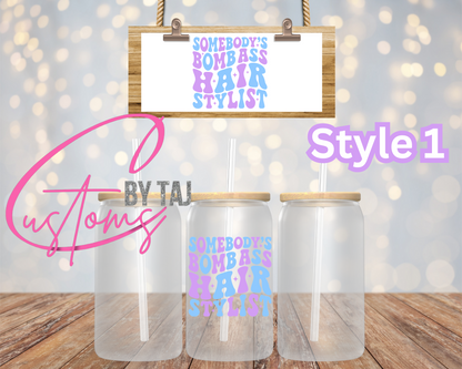 Bomb A$$ Hairstylist (3 styles) 16 oz Frosted Glass Cup