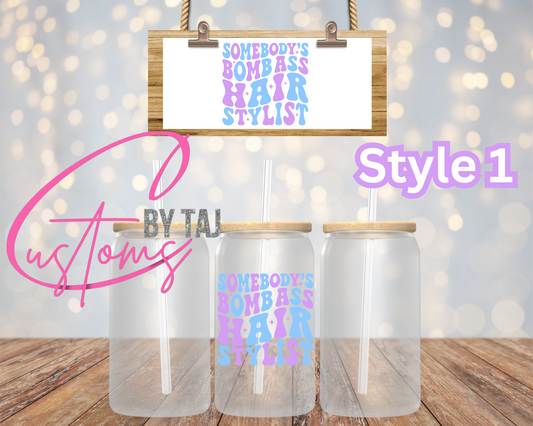Bomb A$$ Hairstylist (3 styles) 16 oz Frosted Glass Cup