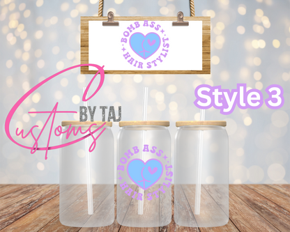 Bomb A$$ Hairstylist (3 styles) 16 oz Frosted Glass Cup