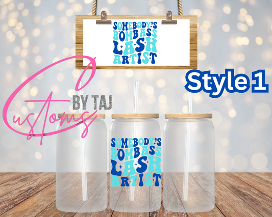 Bomb A$$ Lash Artist (3 styles) 16 oz Frosted Glass Cups
